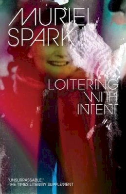 Muriel Spark - Loitering with Intent - 9780811223034 - V9780811223034