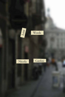 Nicola Gardini - Lost Words - 9780811224765 - V9780811224765