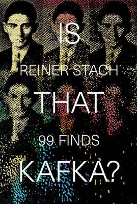Reiner Stach - Is that Kafka?: 99 Finds - 9780811225168 - V9780811225168