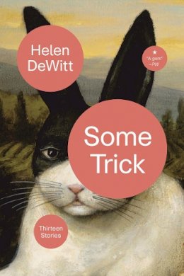 Helen Dewitt - Some Trick - 9780811228930 - 9780811228930