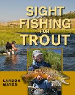 Landon Mayer - Sight Fishing for Trout - 9780811705516 - V9780811705516