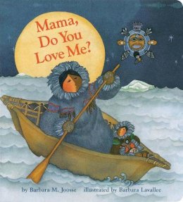 Barbara M. Joosse - Mama, Do You Love Me? - 9780811821315 - V9780811821315