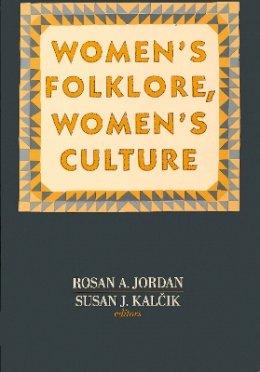 Rosan A. Jordan - Women's Folklore, Women's Culture - 9780812212068 - V9780812212068