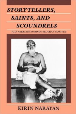 Kirin Narayan - Storytellers, Saints and Scoundrels - 9780812212693 - V9780812212693