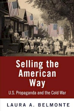 Laura A. Belmonte - Selling the American Way - 9780812221190 - V9780812221190