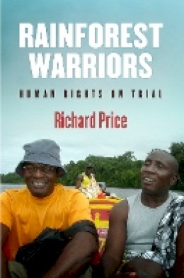 Richard Price - Rainforest Warriors: Human Rights on Trial - 9780812221374 - V9780812221374