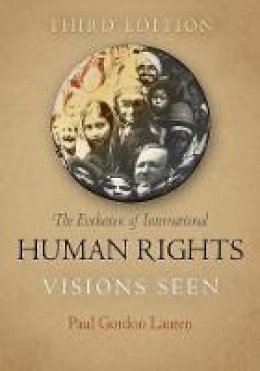 Paul Gordon Lauren - The Evolution of International Human Rights: Visions Seen - 9780812221381 - V9780812221381