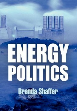 Brenda Shaffer - Energy Politics - 9780812221664 - V9780812221664