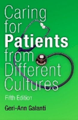 Geri-Ann Galanti - Caring for Patients from Different Cultures: Case Studies from American Hospitals - 9780812223118 - V9780812223118