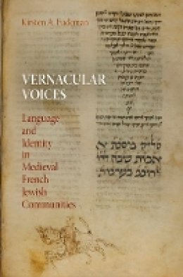 Kirsten A. Fudeman - Vernacular Voices: Language and Identity in Medieval French Jewish Communities - 9780812242508 - V9780812242508