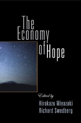 Hirokazu Miyazaki (Ed.) - The Economy of Hope - 9780812248692 - V9780812248692