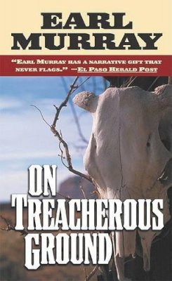 Earl Murray - On Treacherous Ground: Secret Stories of the West - 9780812575163 - KTK0080364