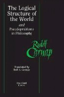 Rudolf Carnap - The Logical Structure of the World and Pseudoproblems in Philosophy - 9780812695236 - V9780812695236