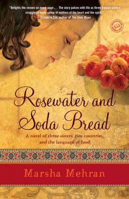 Marsha Mehran - Rosewater and Soda Bread: A Novel - 9780812972498 - V9780812972498