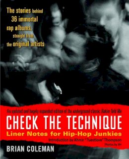 Brian Coleman - Check the Technique: Liner Notes for Hip-Hop Junkies - 9780812977752 - V9780812977752