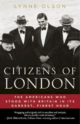 L Olsen - Citizens of London: The Americans Who Stood with Britain in Its Darkest, Finest Hour - 9780812979350 - V9780812979350