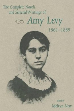 Amy Levy - The Complete Novels and Selected Writings of Amy Levy, 1861-89 - 9780813012001 - V9780813012001