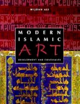 Wijdan Ali - Modern Islamic Art: Development and Continuity - 9780813015262 - V9780813015262