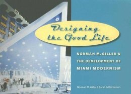 Giller, Norman M.; Nelson, Sarah Giller - Designing the Good Life - 9780813030715 - V9780813030715