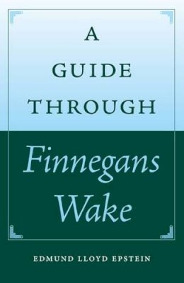 E.L. Epstein - Guide to Finnegans Wake - 9780813035345 - V9780813035345