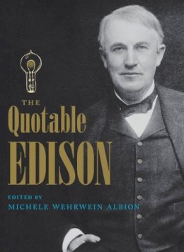 Michele Wehrwein Albion - The Quotable Edison - 9780813035598 - V9780813035598