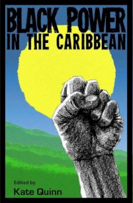 Kate Quinn - Black Power in the Caribbean - 9780813061887 - V9780813061887