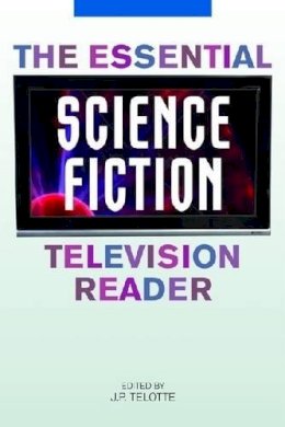 J. P. . Ed(S): Telotte - Essential Science Fiction Television - 9780813124926 - V9780813124926