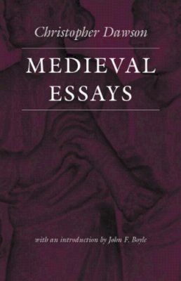 Christopher Dawson - Medieval Essays (Worlds of Christopher Dawson) - 9780813210179 - V9780813210179