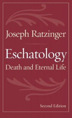 Joseph Ratzinger - Eschatology - 9780813215167 - V9780813215167