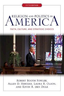 Allen D Hertzke - Religion and Politics in America: Faith, Culture, and Strategic Choices - 9780813348513 - V9780813348513