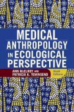 Ann McElroy - Medical Anthropology in Ecological Perspective - 9780813348872 - V9780813348872