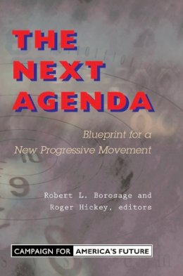 Robert L. Borosage - The Next Agenda: Blueprint for a New Progressive Movement - 9780813398143 - KRF0011734