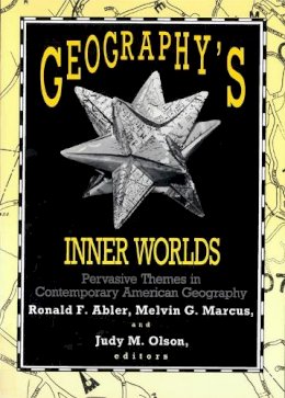 Abler - Geography's Inner Worlds: Pervasive Themes in Contemporary American Geography (Occasional Publications of the Association of American Geographers) - 9780813518305 - V9780813518305