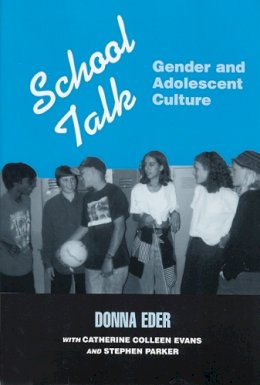 Eder - School Talk: Gender and Adolescent Culture - 9780813521794 - V9780813521794