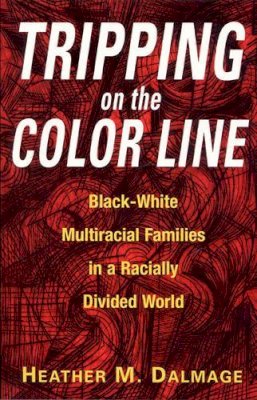 Heather M. Dalmage - Tripping on the Color Line - 9780813528441 - V9780813528441