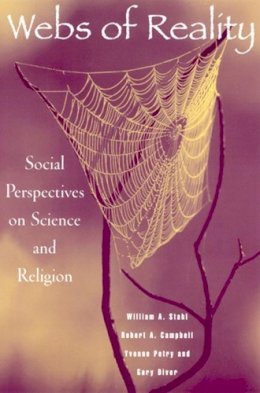 William Stahl - Webs of Reality: Social Perspectives on Science and Religion - 9780813531076 - V9780813531076