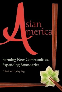  - Asian America: Forming New Communities, Expanding Boundaries - 9780813544878 - V9780813544878