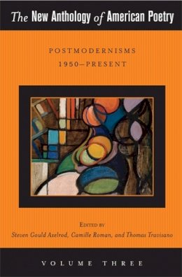 Steve Gould Axelrod - The New Anthology of American Poetry: Postmodernisms 1950-Present - 9780813551562 - V9780813551562