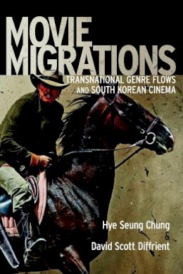 Chung, Hey Seung; Diffrient, David Scott - Movie Migrations - 9780813569970 - V9780813569970