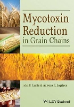 John F. Leslie (Ed.) - Mycotoxin Reduction in Grain Chains - 9780813820835 - V9780813820835