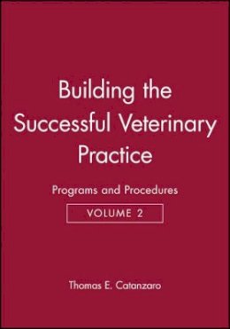 Thomas E. Catanzaro - Building a Successful Veterinary Practice - 9780813823997 - V9780813823997