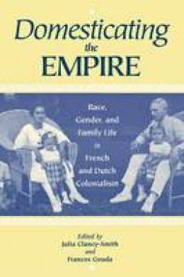 Julia A.Clanc Smith - Domesticating the Empire - 9780813917818 - V9780813917818