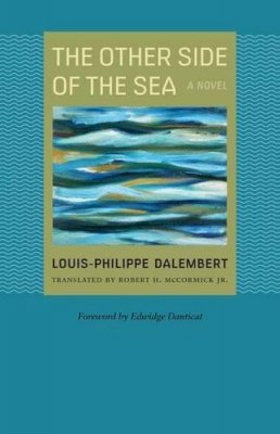 Louis-Philippe Dalembert - The Other Side of the Sea (CARAF Books: Caribbean and African Literature translated from the French) - 9780813936475 - V9780813936475