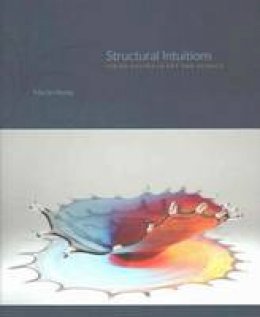 Martin Kemp - Structural Intuitions: Seeing Shapes in Art and Science (Page-Barbour Lectures) - 9780813937007 - V9780813937007