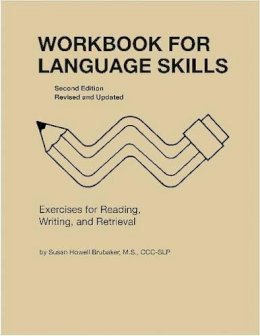 Susan Howell Brubaker - Workbook for Language Skills: Exercises for Written and Verbal Expression (William Beaumont Hospital Series in Speech and Language Pathology) - 9780814333174 - V9780814333174