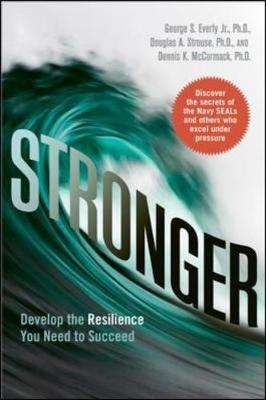 Jr. George S. Everly - Stronger: Develop the Resilience You Need to Succeed - 9780814436042 - V9780814436042