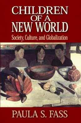 Paula S. Fass - Children of a New World - 9780814727577 - V9780814727577