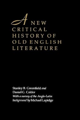 Stanley B. Greenfield - New Critical History of Old English Literature - 9780814730881 - V9780814730881