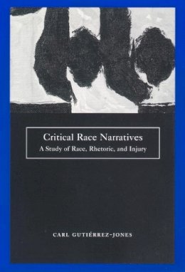 Carl Gutierrez-Jones - Critical Race Narratives - 9780814731451 - V9780814731451