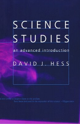 David J. Hess - Science Studies: An Advanced Introduction - 9780814735640 - V9780814735640